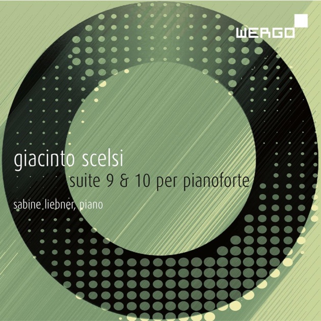 Scelsi: Suite 9 & 10 per pianoforte