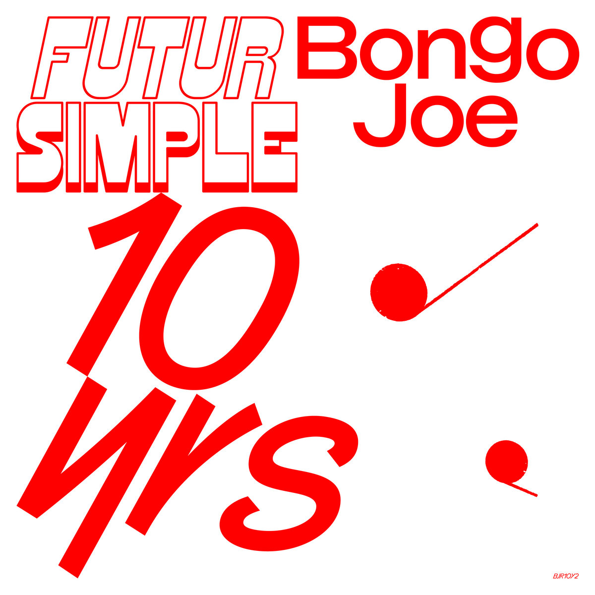 FUTUR SIMPLE : Bongo Joe 10 Years