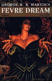 George R.R. Martin's Fevre Dream