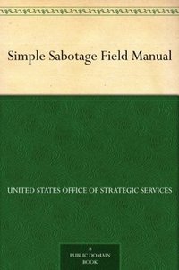 Simple Sabotage Field Manual